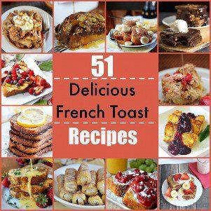 Here are 51 delicious French Toast recipes