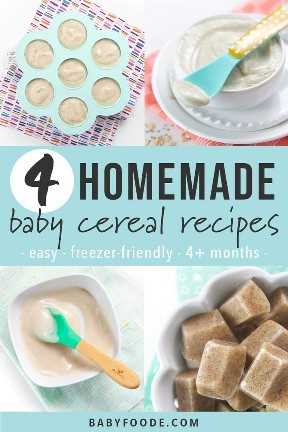Gráfico para Post - 4 recetas caseras de cereales para bebés: fácil, apto para congelador, más de 4 meses. Las imágenes son una cuadrícula de cereales para bebés sanos y caseros.