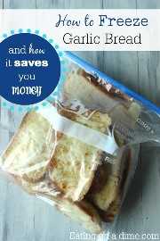how to freeze garlic bread and how it saves you money