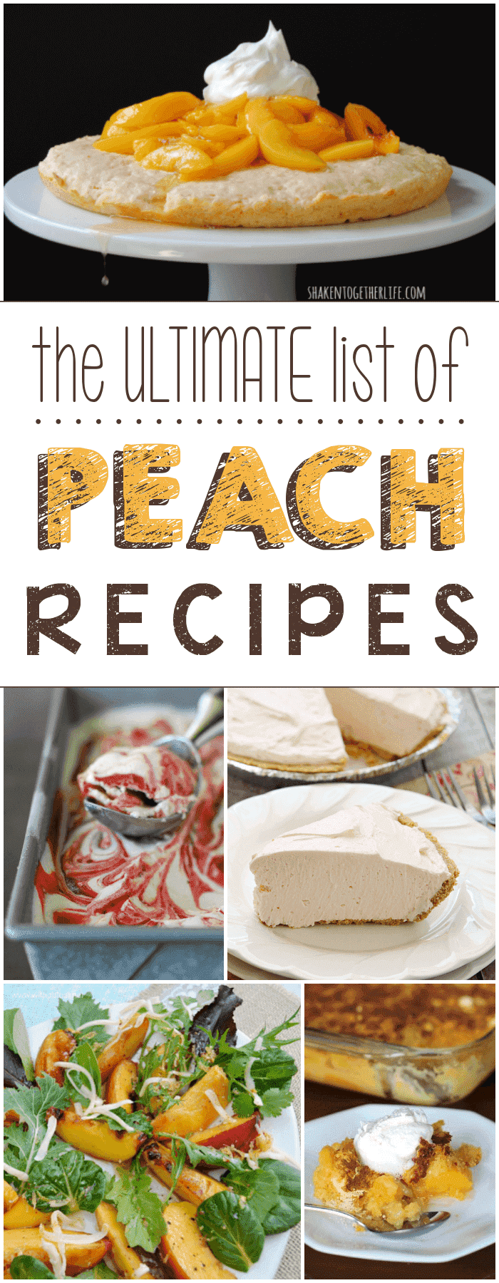 The ULTIMATE List of Peach Recipes collage.