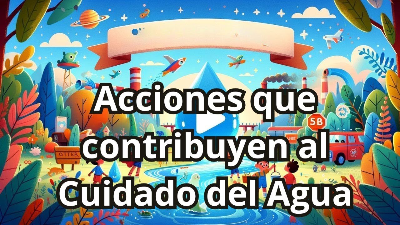 Acciones que contribuyen al cuidado del agua: 7 consejos prácticos